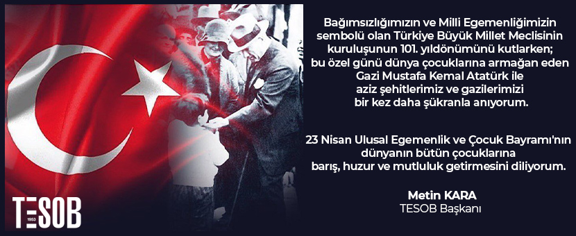 TESOB Başkanı Metin Kara dan 23 Nisan Mesajı