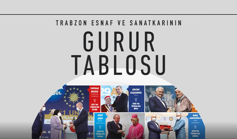 Esnaf ve Sanatkar Şehri Trabzon'un Gurur Tablosu