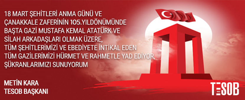 TESOB Başkanı Kara'dan 18 Mart Çanakkale Zaferi ve Şehitleri Anma Günü Mesajı