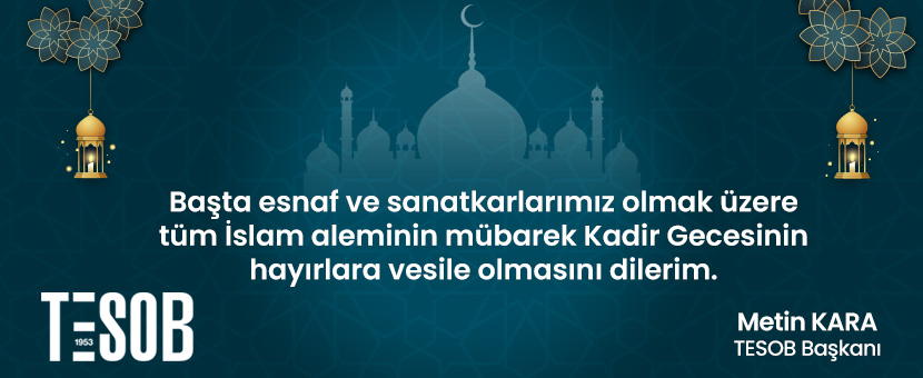 TESOB Başkanı Kara'dan Kadir Gecesi Mesajı