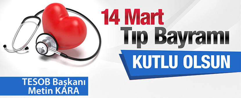 14 Mart Tıp Bayramı Kutlu Olsun