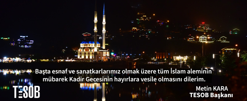 TESOB Başkanı Kara'dan Kadir Gecesi Mesajı