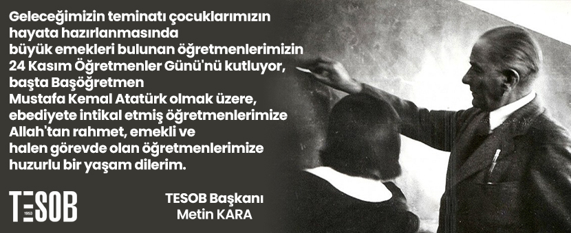 TESOB Başkanı Kara'dan 24 Kasım Öğretmenler Günü Mesajı