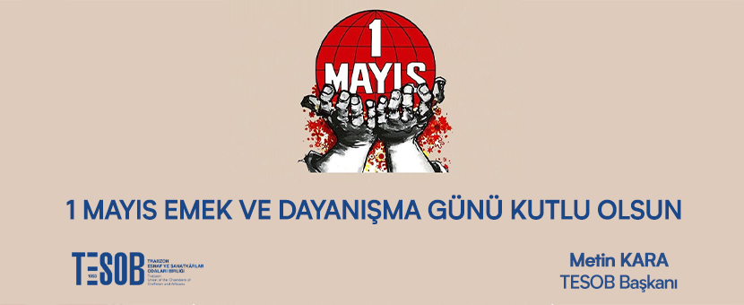 TESOB Başkanı Metin Kara dan 1 Mayıs Mesajı