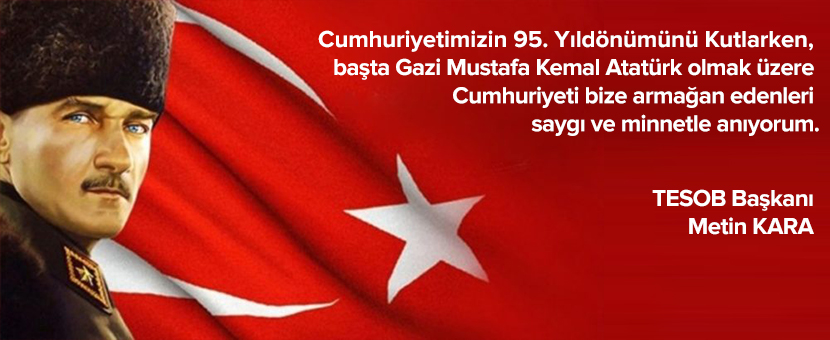 TESOB Başkanı Kara'dan 29 Ekim Cumhuriyet Bayramı Mesajı