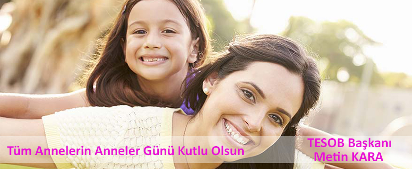 TESOB Başkanı Metin Kara dan Anneler Günü Mesajı