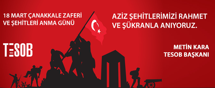 TESOB Başkanı Kara'dan 18 Mart Çanakkale Zaferi ve Şehitleri Anma Günü Mesajı